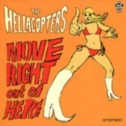 Hellacopters : Move Right Out of Here